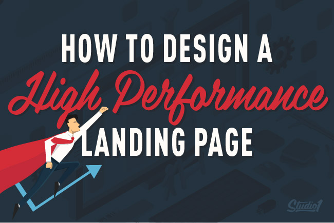 Studio1Design-BLOG-How to Design a High Performance Landing Page